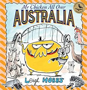 Mr Chicken All Over Australia by Leigh Hobbs