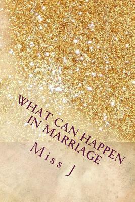 What Can Happen in Marriage by J.