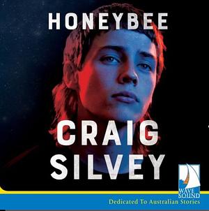 Honeybee by Craig Silvey