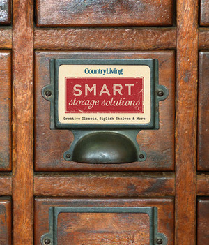 Country Living Smart Storage Solutions: Creative Closets, Stylish ShelvesMore by Country Living Magazine