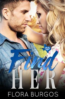 Find Her: Texas Hearts Series Book 2 by Flora Burgos