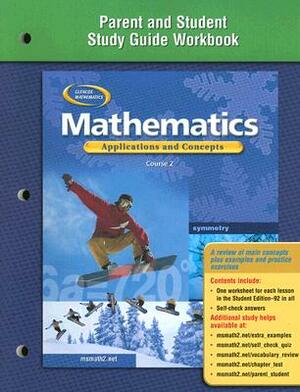 Mathematics: Applications and Concepts, Course 2, Parent and Student Study Guide Workbook by McGraw Hill