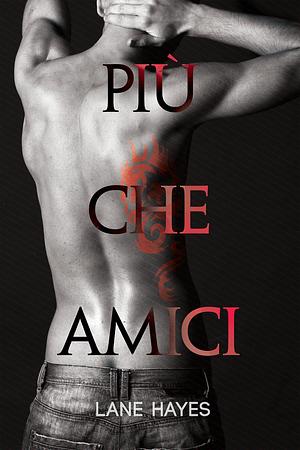 Più che amici by Lane Hayes