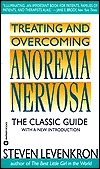 Treating and Overcoming Anorexia Nervosa by Steven Levenkron