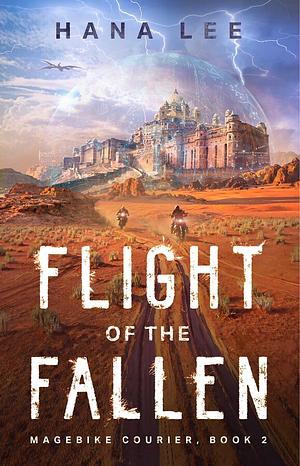 Flight of the Fallen by Hana Lee