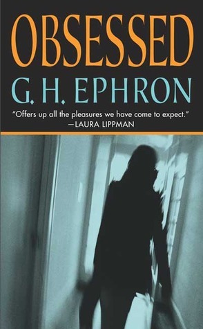 Obsessed by G.H. Ephron