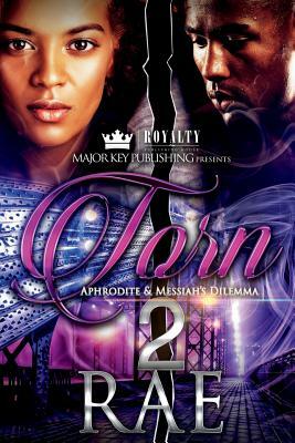 Torn 2: Aphrodite & Messiah's Dilemma by Rae