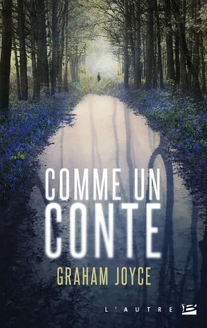 Comme un conte by Louise Lafon, Graham Joyce