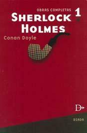 Sherlock Holmes 1 - Obras Completas by Arthur Conan Doyle