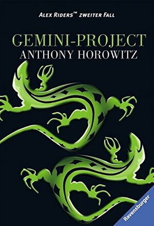 Gemini Project Alex Riders Zweiter Fall. by Antoinette Gittinger, Anthony Horowitz