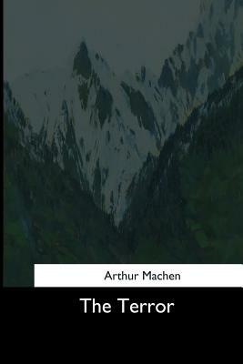 The Terror by Arthur Machen