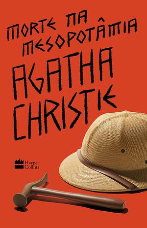 Morte na Mesopotâmia by Agatha Christie