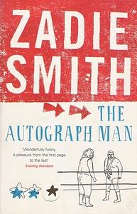 The Autograph Man by Zadie Smith