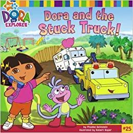 Dora and the Stuck Truck by Phoebe Beinstein
