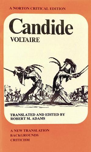 Candide Voltaire: A New Translation Backgrounds Criticism by Robert M. Adams