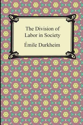 The Division of Labor in Society by Émile Durkheim