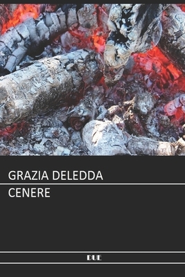 Deledda - Cenere by Grazia Deledda