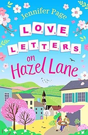 Love Letters on Hazel Lane: A cosy, uplifting, feel-good romance with a board game twist to curl up with in 2024 by Jennifer Page, Jennifer Page