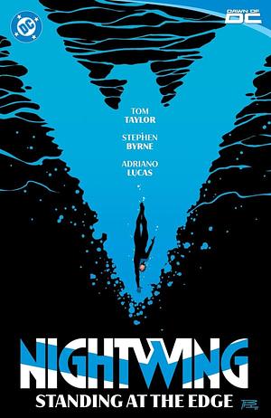 Nightwing, Vol. 6: Standing at the Edge by Tom Taylor, Michael Conrad