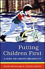 Putting Children First: A Guide for Parents Breaking Up by Christina Bartha, Hanna McDonough