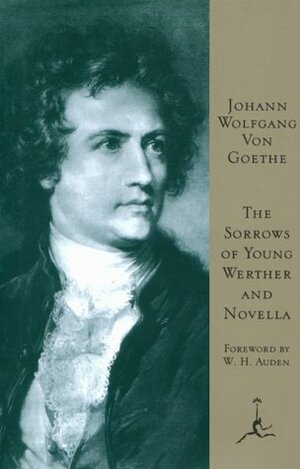 Sorrows of Young Werther and Novella (Modern Library) by Johann Wolfgang von Goethe