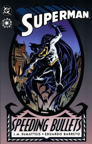 Superman: Speeding Bullets by Eduardo Barreto, J.M. DeMatteis
