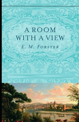 A Room with a View Illustrated by E.M. Forster