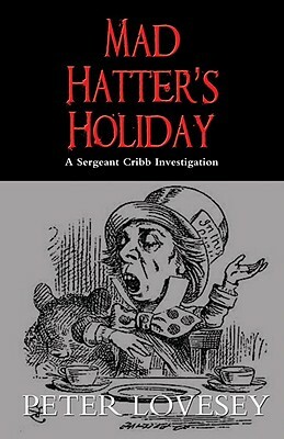 Mad Hatter's Holiday by Peter Lovesey