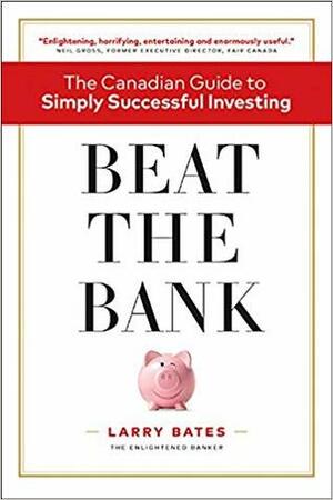 Beat the Bank by Larry Bates