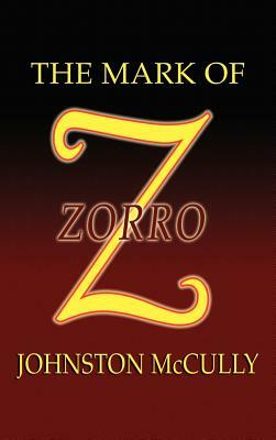 The Mark of Zorro by Johnston McCulley