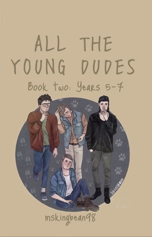 All The Young Dudes. Years 5-7 by MsKingBean89