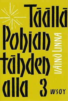 Täällä Pohjantähden alla 3 by Väinö Linna