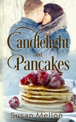 Candlelight and Pancakes by Susan Mellon