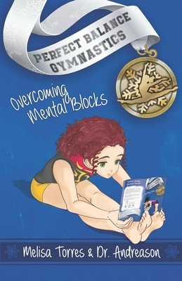 Overcoming Mental Blocks by Jake Andreason, Melisa Torres