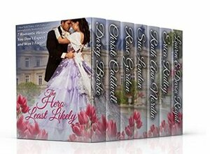The Hero Least Likely by Devon Royal, Ruth Ann Nordin, Darcy Burke, Sue London, Lauren Royal, Christi Caldwell, Rose Gordon, Erica Ridley
