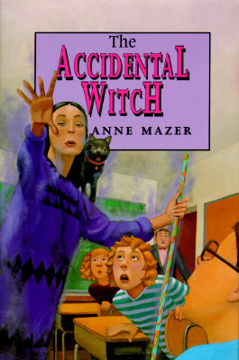 The Accidental Witch by Anne Mazer