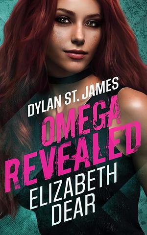 Dylan St. James: Omega Revealed by Elizabeth Dear