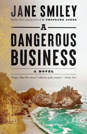 A Dangerous Business: A novel by Jane Smiley