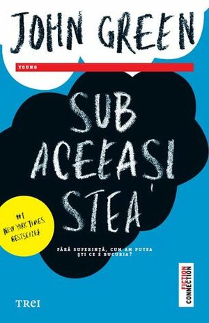 Sub aceeaşi stea by John Green