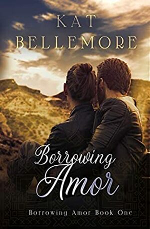 Borrowing Amor by Kat Bellemore