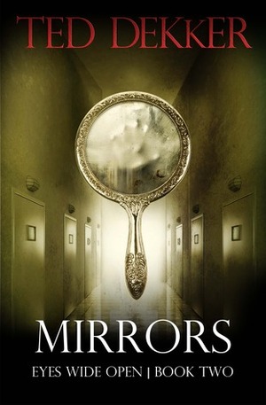 Mirrors by Ted Dekker
