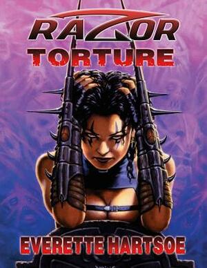 Razor: Torture collection by Everette Hartsoe