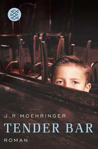 Tender Bar by J.R. Moehringer