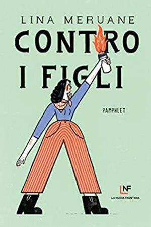 Contro i figli by Lina Meruane