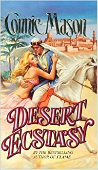 Desert Ecstasy by Connie Mason