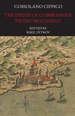 The Deeds of Commander Pietro Mocenigo in Three Books by Coriolano Cippico