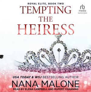 Tempting the Heiress by Nana Malone