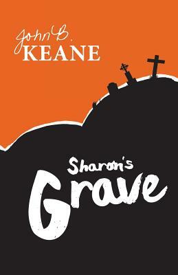 Sharon's Grave by John B. Keane