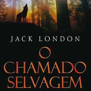 O Chamado Selvagem by Jack London