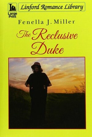 The Reclusive Duke by Fenella J. Miller